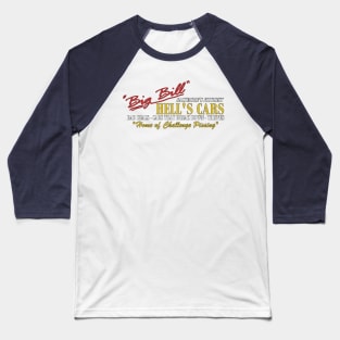 Big Bill Hell's Cars - Classic Car Meme Baseball T-Shirt